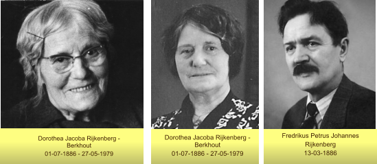Dorothea Jacoba Rijkenberg - Berkhout 01-07-1886 - 27-05-1979 Fredrikus Petrus Johannes Rijkenberg 13-03-1886 Dorothea Jacoba Rijkenberg - Berkhout 01-07-1886 - 27-05-1979