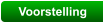 Voorstelling