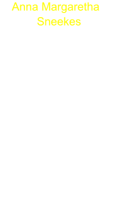 Anna Margaretha Sneekes Anna Margaretha Sneekes geboren 28-12-1914 in Krommenie  Anna is de oudste van wat later een gezin werd van  13 kinderen:   Vader is Pieter Sneekes geboren op 06-03-1887 in Nieuwe Niedorp  Moeder is Cornelia van Luijt geboren 21-11-1891 in Uitgeest