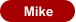 Mike