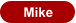 Mike