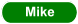 Mike