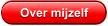Over mijzelf