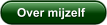 Over mijzelf