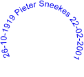 26-10-1919 Pieter Sneekes 22-02-2001