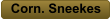 Corn. Sneekes