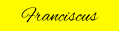 Franciscus