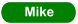 Mike