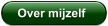 Over mijzelf